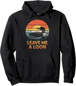 A Loon oliver diagonal vastly submarine Bird Watching Nature Saying Women Men Pullover Hoodie Funny Leave Me 