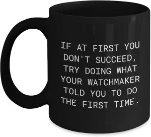 Funny Black Graduation Gifts for Watch Enthusiasts, Unique Inspirational Mugs from Watchmaker, Gifts for Watch Lovers, Encouragement distantly extension for First Timers Watchmaker Wisdom 
