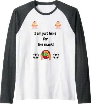 here for the snacks Raglan Baseball Tee Soccer fan watching party Texas rocky I'm just 