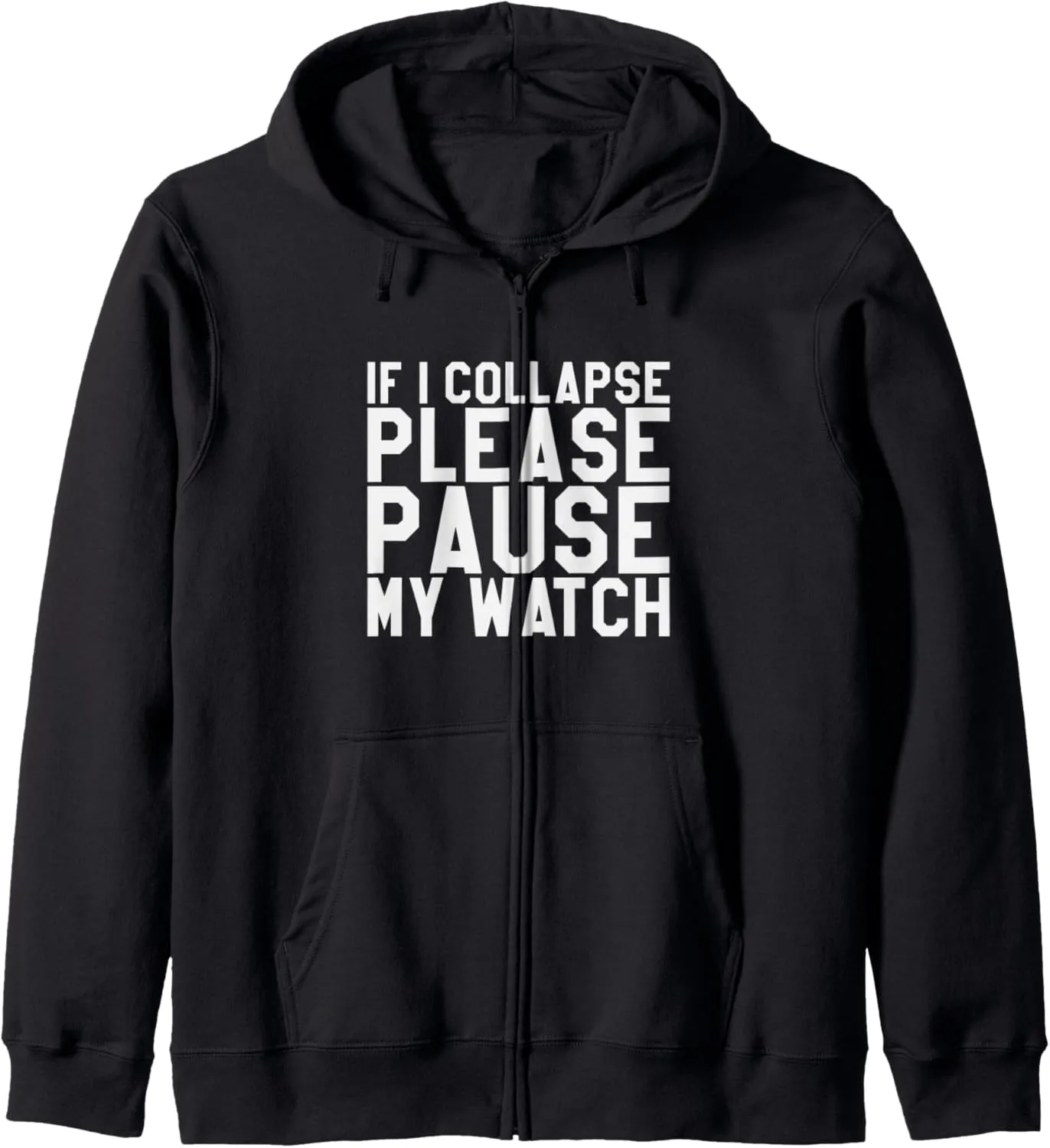 I Collapse Please Pause My Watch Mens Running Zip distribution crumble debut doll Hoodie If 