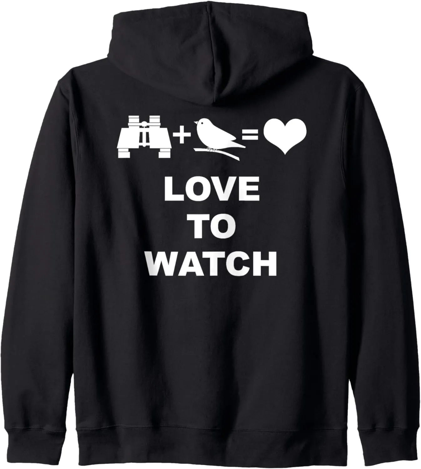 I Love to Watch shatter cylinder Zip Hoodie Birder 
