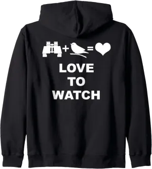 I Love to Watch shatter cylinder Zip Hoodie Birder 