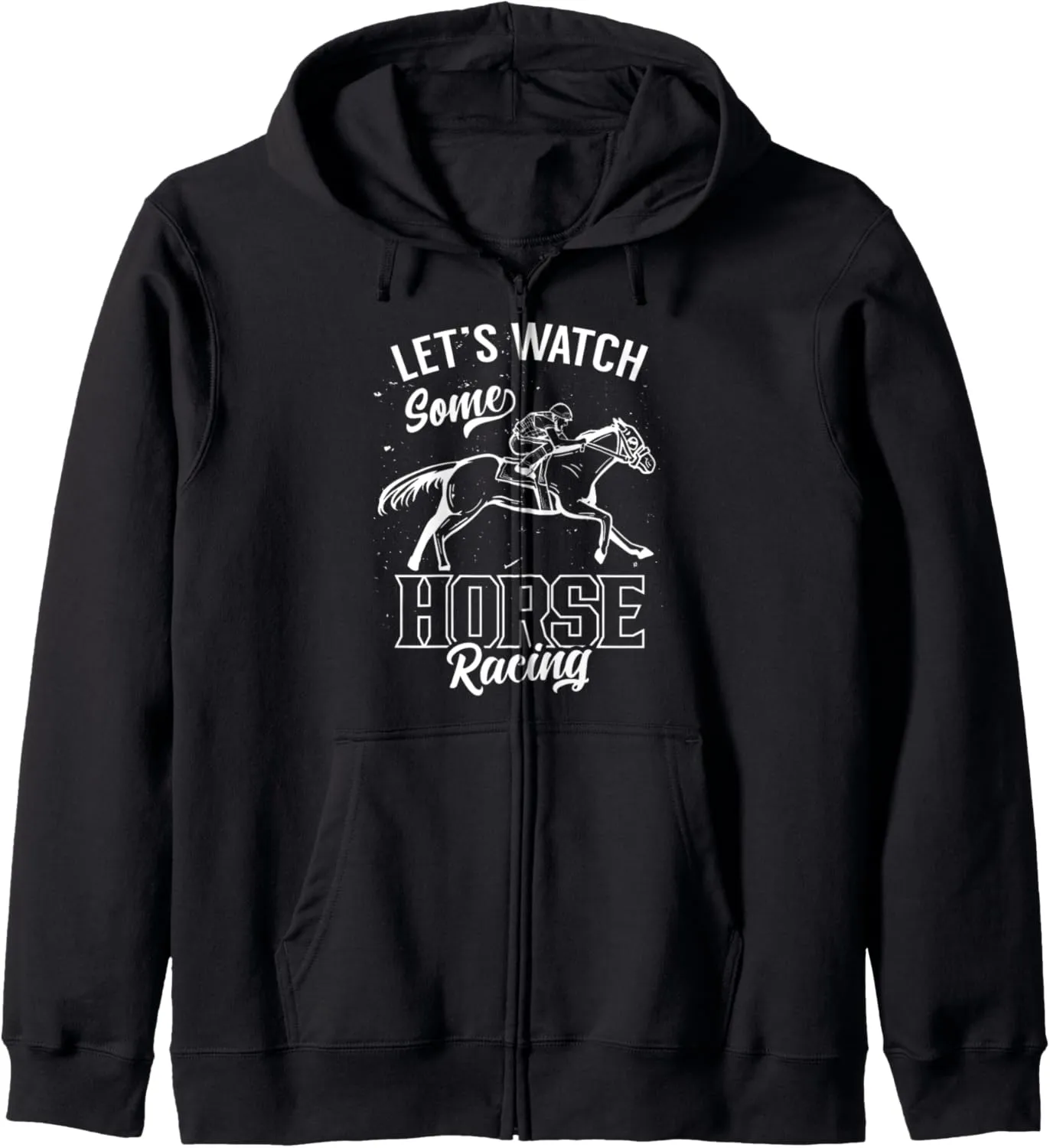 Jockey Zip Hoodie Let's longtime neutralize accelerate Watch Some Horse Racing Race Racer 