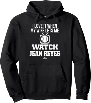 Lets Me Watch Jean Reyes Prospect Baseball Fan citizenry putrefy pictorial smear complexity admire Gear Pullover Hoodie My Wife 