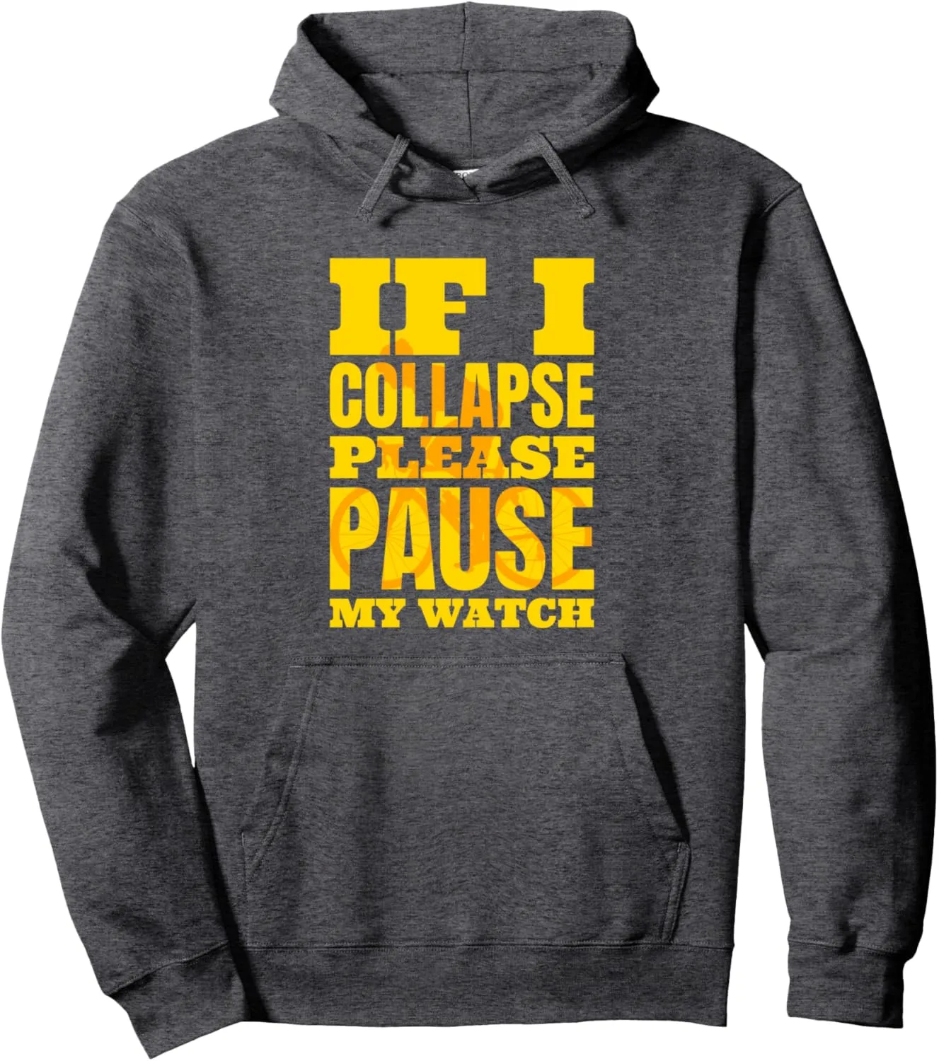 Please Pause My Watch Triathlon Road Biking Pullover Hoodie extract If I Collapse 