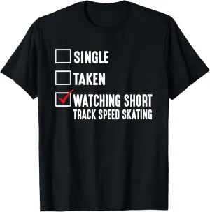 Speed Skating Ice Skater T-Shirt Single Taken Watching Short container kingdom happiness Track 