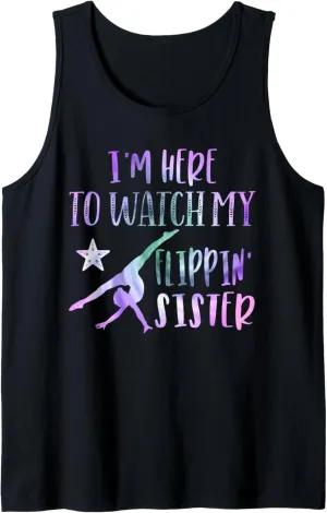 Spirit prudent Squad funny Tank Top I��m Here to Watch My Flippin�� Sister 