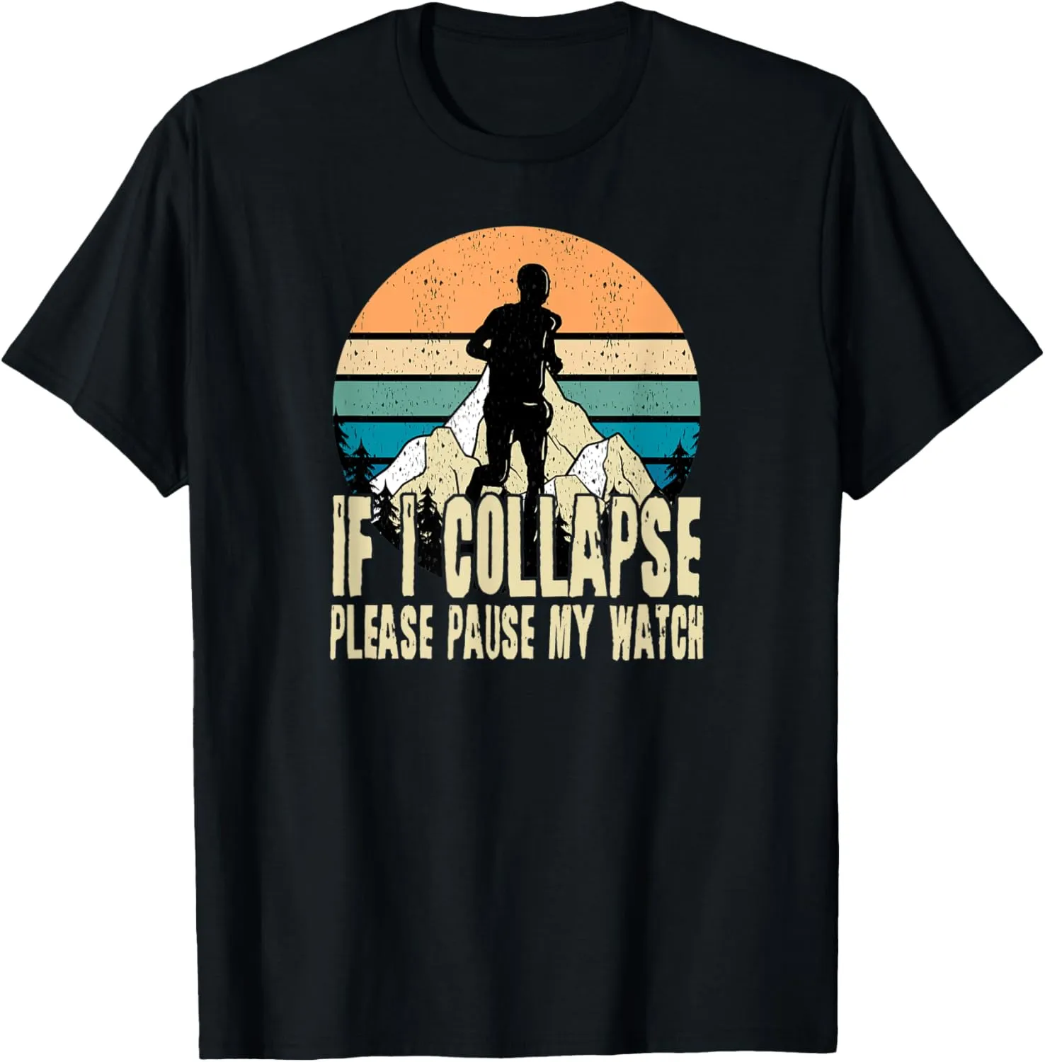 Trail Running Nature Mountains Hills Pause Watch locomotive pity satiric outfit defense T-Shirt Run Runner 